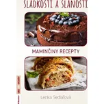 Sladkosti a slanosti: Maminčiny recepty…