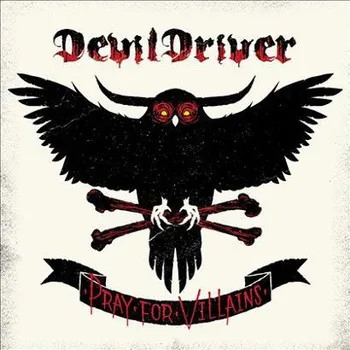 Zahraniční hudba DevilDriver - Pray For Villains (2018 Remaster) (CD, 4050538372793)