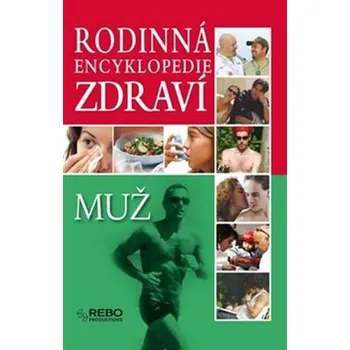 Rodinná encyklopedie zdraví: Muž - Rebo