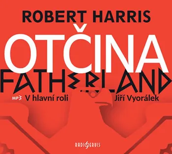 Otčina - Robert Harris (čte Jiří Vyorálek) [CDmp3]