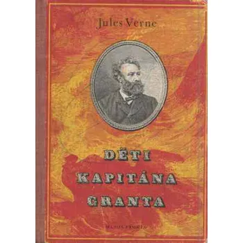 Děti kapitána Granta - Jules Verne