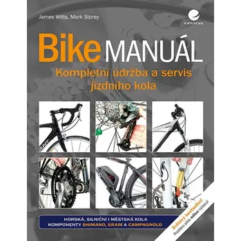 Bike manuál: Kompletní údržba a servis…