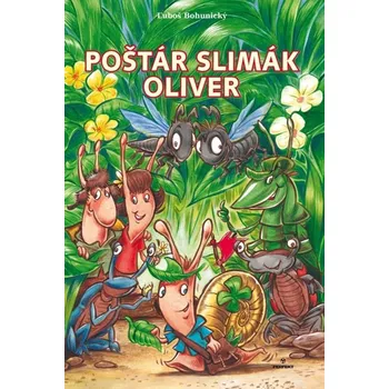 Kniha Poštár slimák Oliver - Ľuboš Bohunický (E-Kniha)