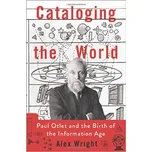 Cataloging the World: Paul Otlet and…
