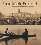 František Fridrich: Vynikající pražský…