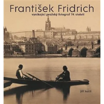 František Fridrich: Vynikající pražský…