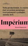 Impérium - Ryszard Kapuściński