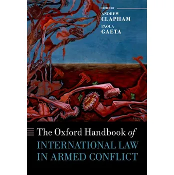 Cizojazyčná kniha Oxford Handbook of International Law in Armed Conflict - Andrew Clapham (EN)