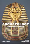 Archaeology: The Whole Story - Paul…