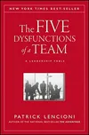 The Five Dysfunctions of a Team: A…