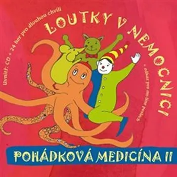 Česká hudba Pohádková medicína II - Loutky v nemocnici [CD]