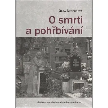 O smrti a pohřbívání - Olga Nešporová