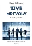 Živé mrtvoly: Vypnuto, vymazáno - David…