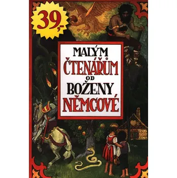 Pohádka Malým čtenářům od Boženy Němcové - Božena Němcová