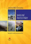 Barevné rozcestníky: Netradiční toulky…