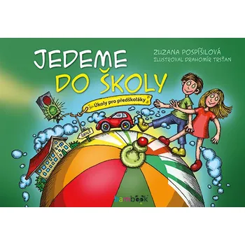 Kniha Jedeme do školy - Zuzana Pospíšilová, Drahomír Trsťan (E-Kniha)