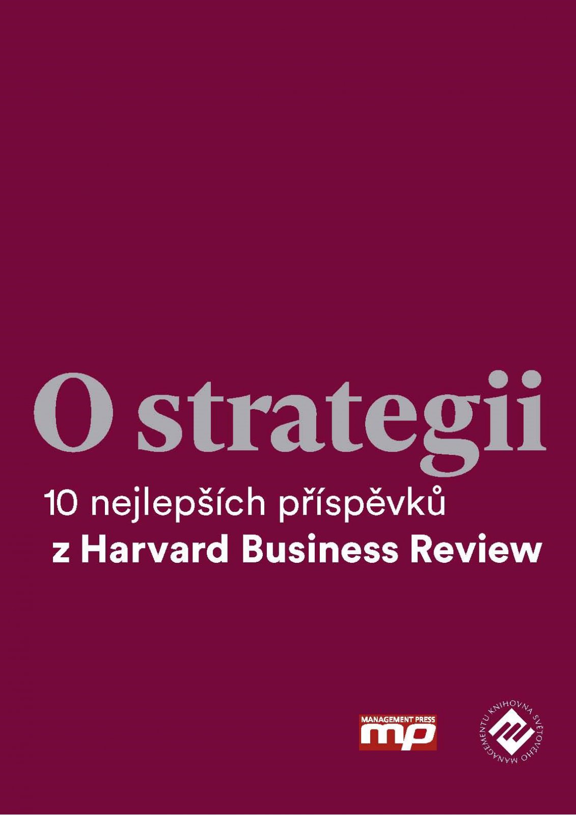 O Strategii - 10 Nejlepších Příspěvků Z Harvard Business Review Od 389 ...