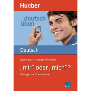 Deutsch üben - mir' oder 'mich'? -…