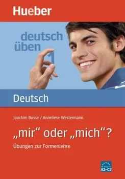 Německý jazyk Deutsch üben - mir' oder 'mich'? - Joachim Busse