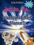 Edika Jak to, že… planety obíhají…