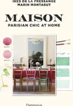 Maison: Parisian Chic at Home - Marin…