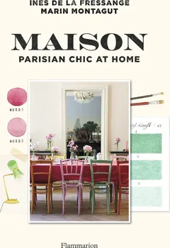 Maison: Parisian Chic at Home - Marin Montagut, Ines de la Fressange (EN)