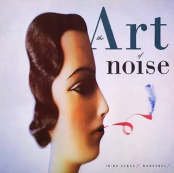Zahraniční hudba In No Sense? Nonsense! (Deluxe Edition) - The Art of Noise [2CD]