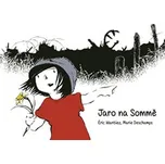 Jaro na Sommě - Marie Deschamps, Éric…
