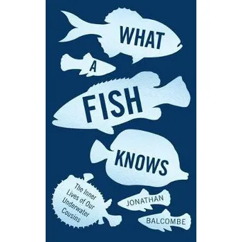 Cizojazyčná kniha What a Fish Knows - Balcombe, Jonathan