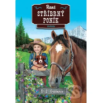 Ranč Stříbrný poník: Hvězda - D.L. Greenová