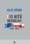 Velký zpěvník: 100 hitů republiky…