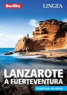 Lanzarote a Fuerteventura: Inspirace na cesty - Lingea