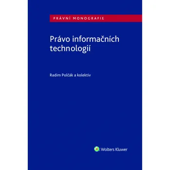 Kniha Právo informačních technologií - Radim Polčák a kol. [E-kniha]