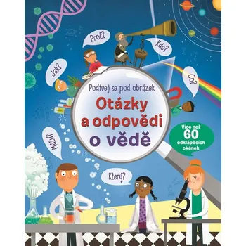Bystrá hlava Otázky a odpovědi o vědě Podívej se pod obrázek – Kattie Daymes, Marie-Eve Tremblay