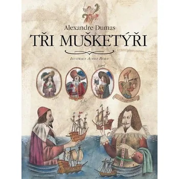Tři mušketýři (2017) - Alexandre Dumas