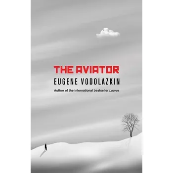 Cizojazyčná kniha The Aviator - Eugene Vodolazkin (EN)
