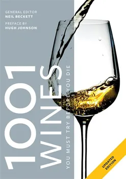 1001 Wines You Must Try Before You Die - Neil Beckett (EN)