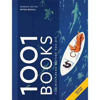 Cizojazyčná kniha 1001 Books You Must Read Before You Die - Peter Boxall (EN)
