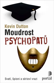 učebnice Moudrost psychopatů - Kevin Dutton