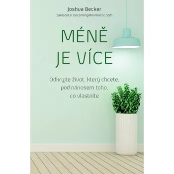 Méně je více - Joshua Becker