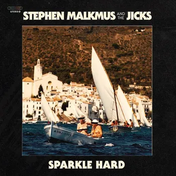 Zahraniční hudba Sparkle Hard - Stephen Malkmus and the Jicks [LP] (Coloured)