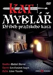 Kat Mydlář: Příběh pražského kata -…