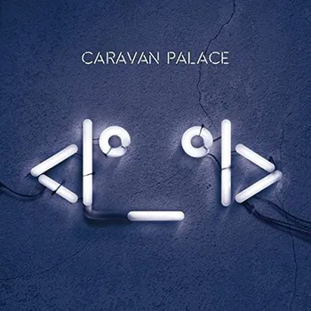 Zahraniční hudba Robot Face - Caravan&nbsp;Palace [CD]