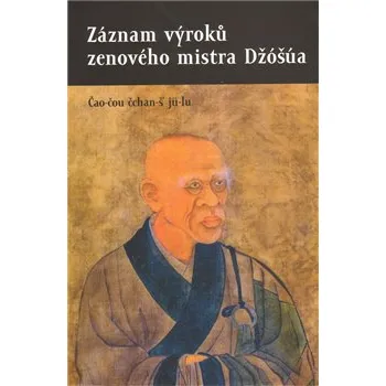 Záznam výroků zenového mistra Džóšúa