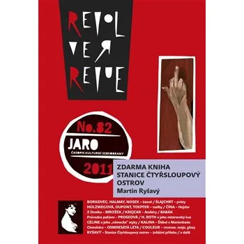 Umění Revolver Revue 82 + Martin Ryšavý: Stanice Čtyřsloupový ostrov