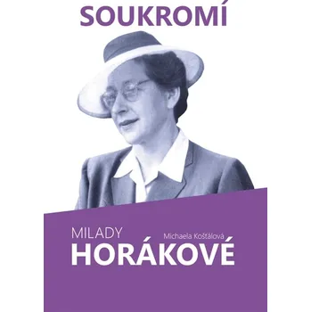 Kniha Soukromí Milady Horákové - Michaela Košťálová (E-Kniha)