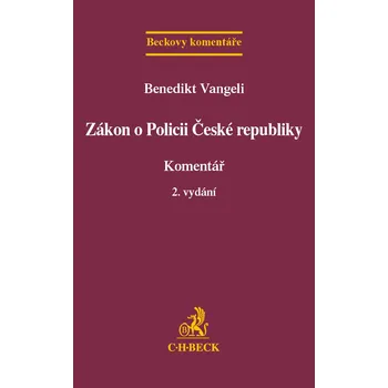 Zákon o Policii České republiky: Komentář (2. vydání) - Benedikt Vangeli