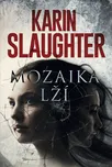 Mozaika lží - Karin Slaughter