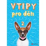Vtipy pro děti 2 - CPRESS (2018, pevná)