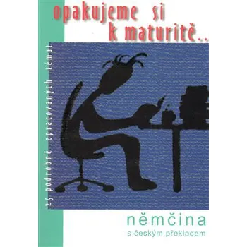 Německý jazyk Opakujeme si k maturitě...Němčina